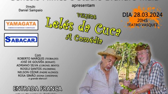 Pré-estréia do Longa Metragem “VELHOS LELÉS DA CUCA”, de DANIEL SAMPAIO, em 28 de Março do Teatro Vasques (Mogi das Cruzes-SP)