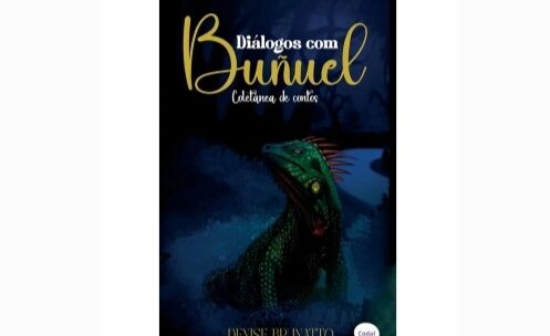 DIÁLOGOS COM BUÑUEL é o Novo Livro de DENISE BRUNATTO, já Disponível na Amazon