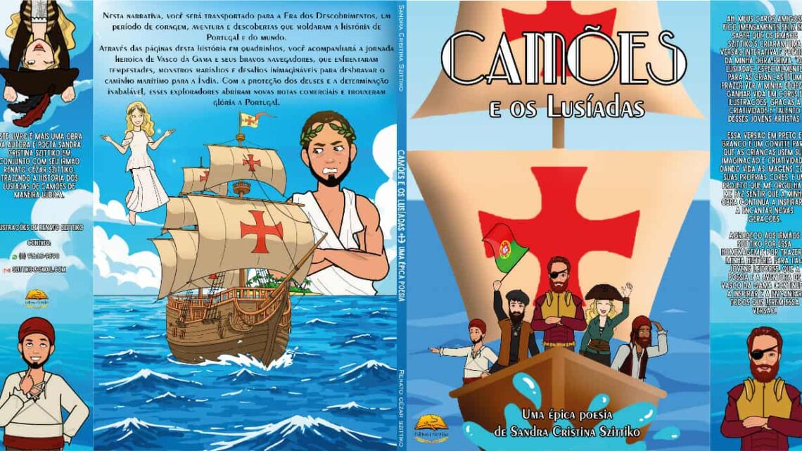 “CAMÕES E OS LUSÍADAS – UMA ÉPICA POESIA”: CAMÕES EM QUADRINHOS é a Nova Obra de SANDRA SZITTIKO E RENATO SZITTIKO